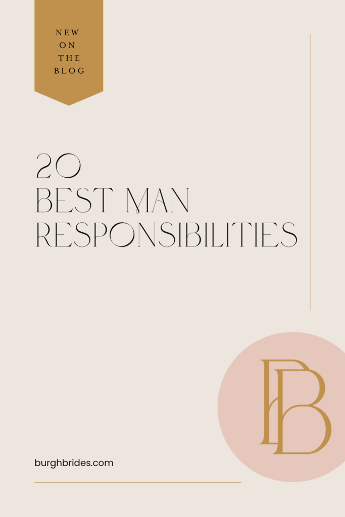20 Best Man Responsibilities | Burgh Brides