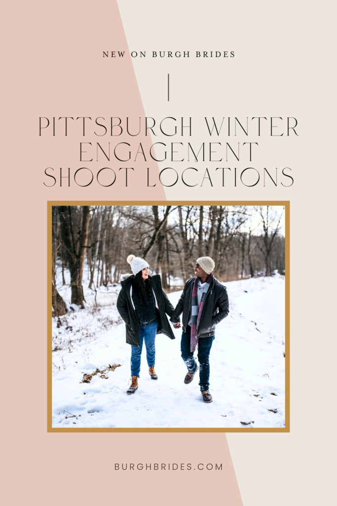Pittsburgh Winter Engagement Shoot Locations & Tips From Expert Photographers | Burgh Brides