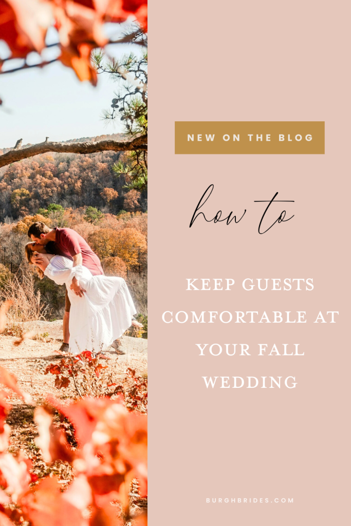 How to Keep Guests Comfortable at Your Fall Wedding | Burgh Brides