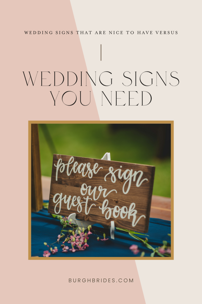 Wedding Signs You Need (and the Ones That Are Just Nice to Have) | Burgh Brides