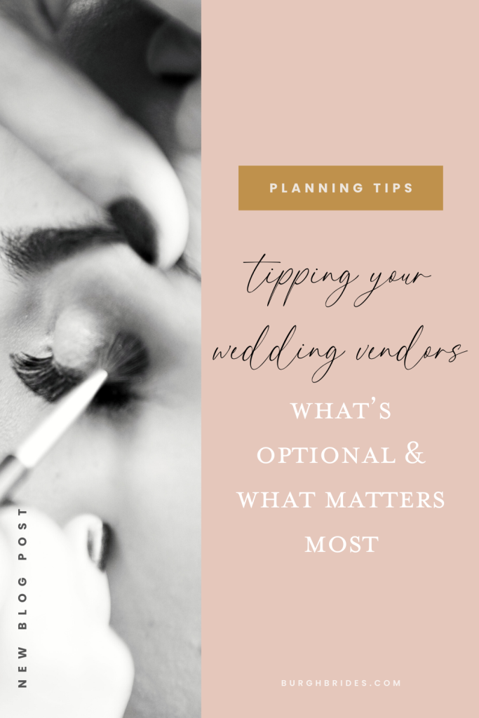 Tipping Your Wedding Vendors | What’s Optional & What Matters Most | Burgh Brides.jpg
